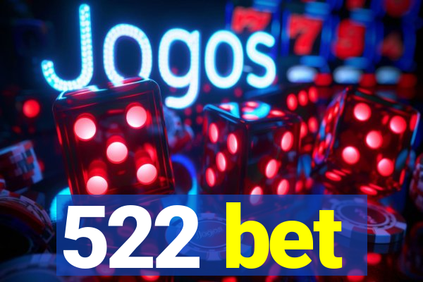 522 bet